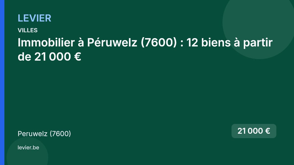 Villes — Immobilier à Péruwelz (7600) : 12 biens à partir de 21 000 € — Peruwelz (7600) — 21 000 €